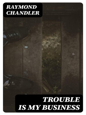 cover image of Trouble is My Business